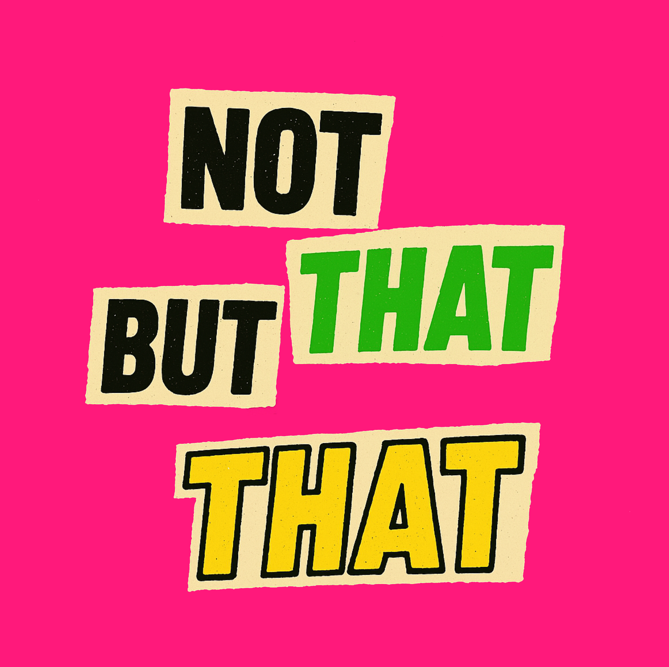 Not That But That