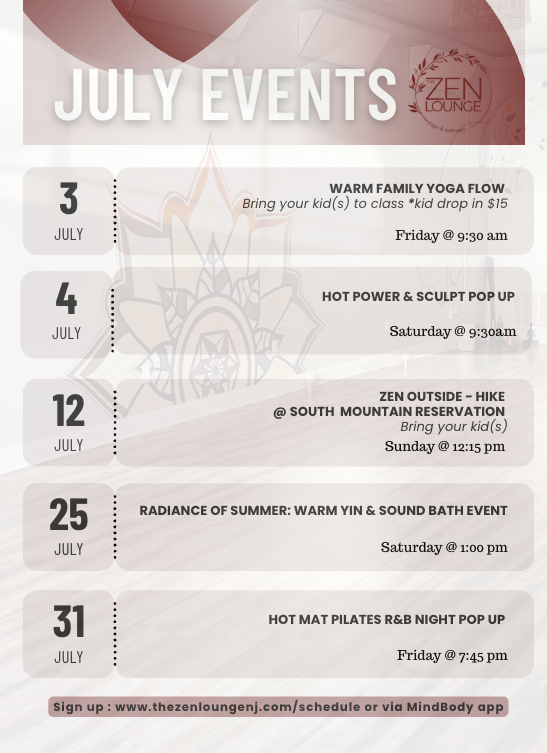 Poster listing July events at Zen Lounge, including family yoga, sculpting, outdoor hike, summer bath event, and Pilates night.