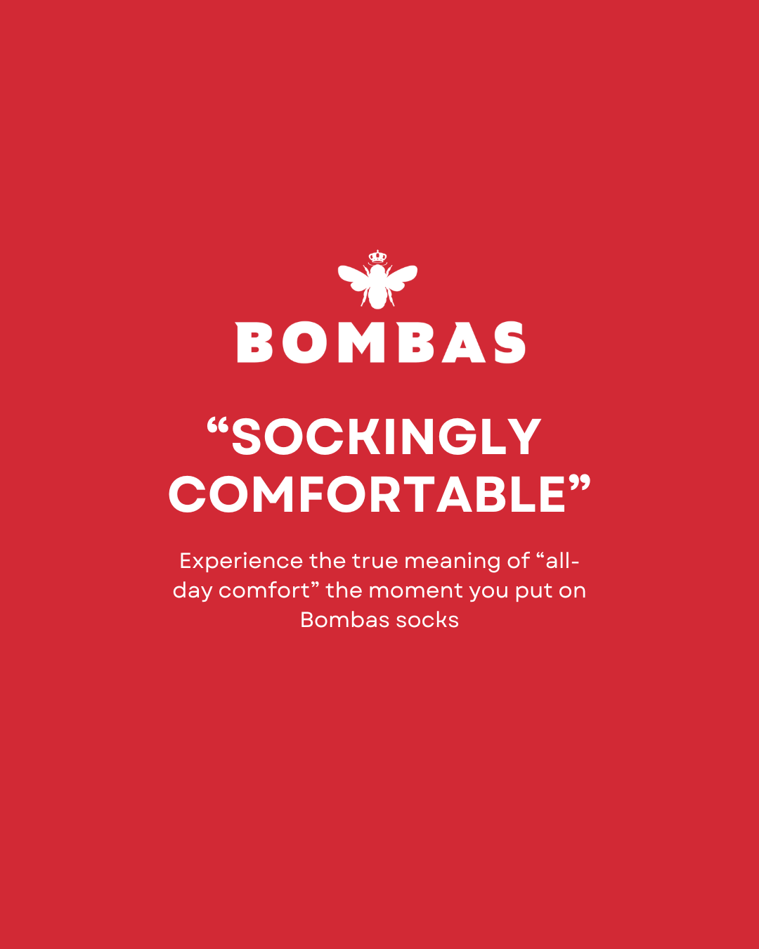 SOCKINGLY COMFORTABLE- Overview