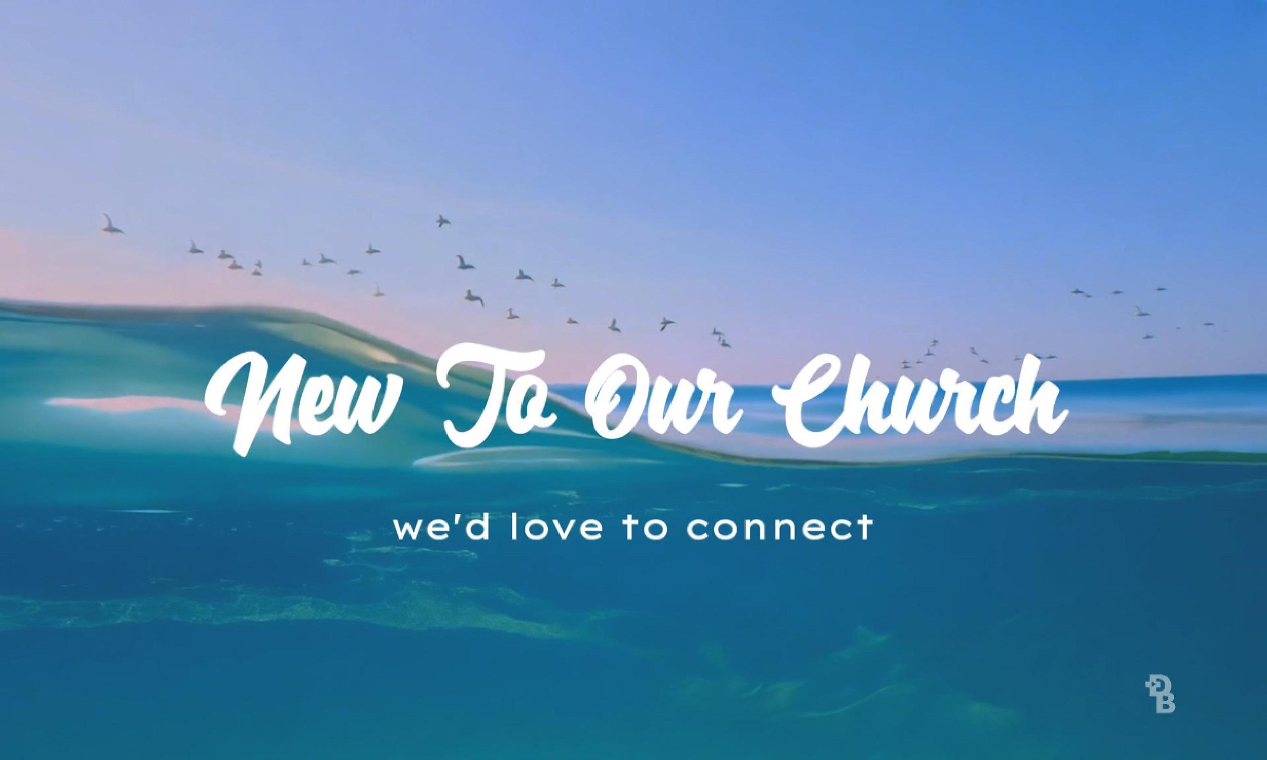 WAVES New To Our Church Still