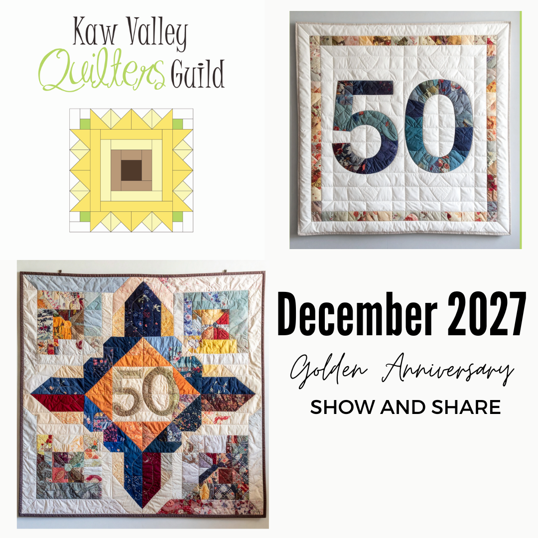 Kaw Valley Quilters Guild 50th Anniversary Show and Share
