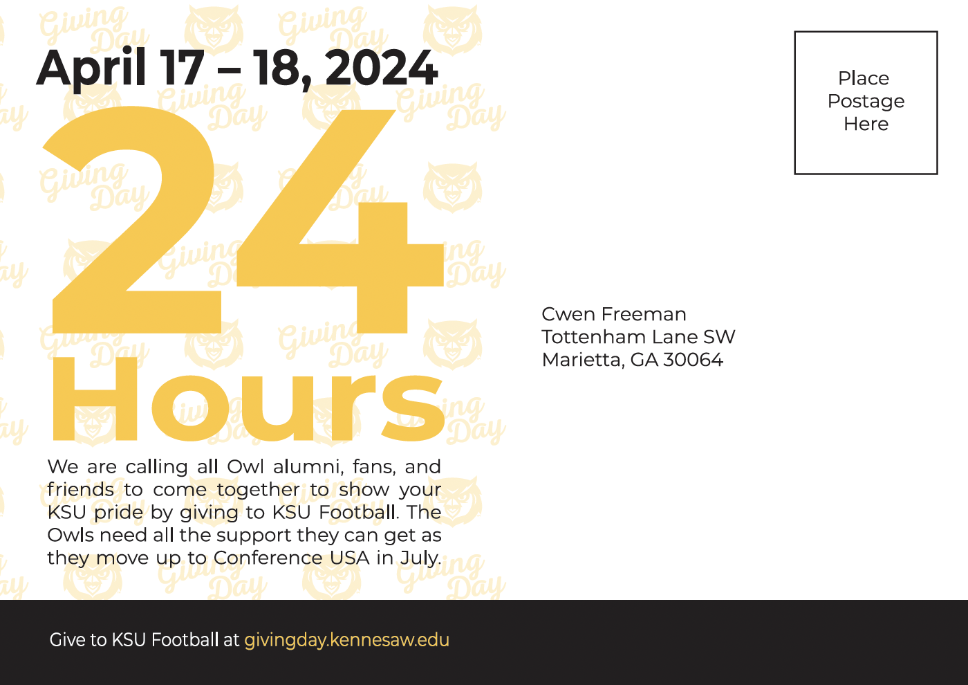 Kennesaw State University Student Graphic Designer Design Challenge: The back features emphasis on Giving Day only being 24 hours with the Giving Day pattern I was given as an asset to use. The fonts are the fonts on KSU's brandstyle guide. 