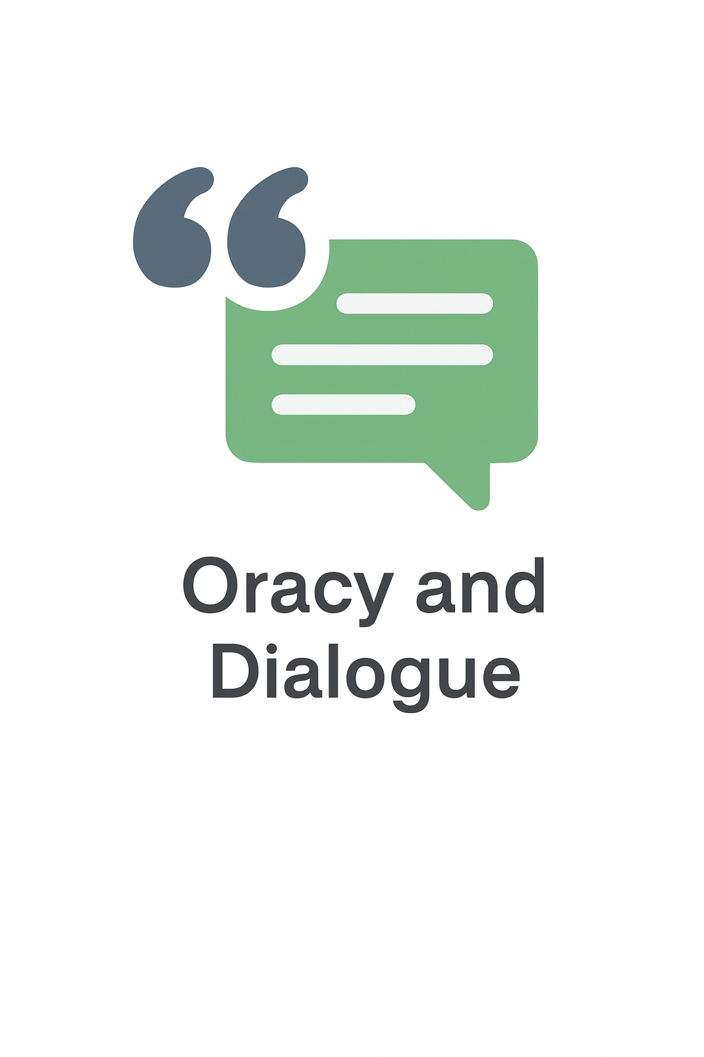 Oracy and Dialogue graphic with quotation marks and a green speech bubble