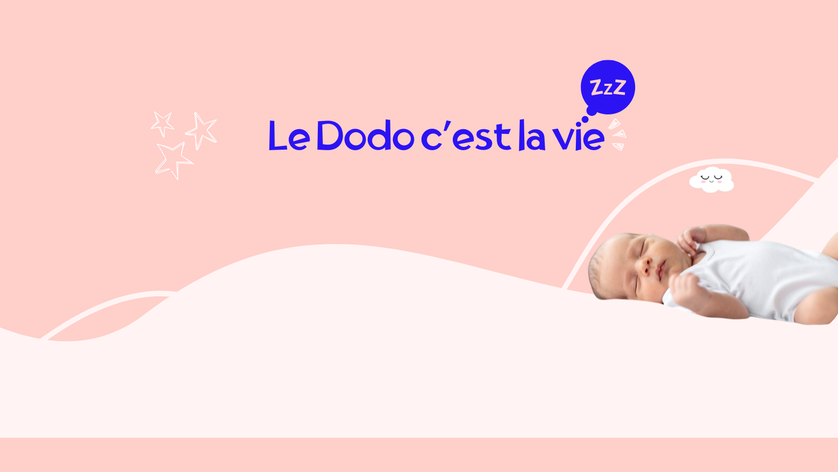 bébé endormi apaisé, bulle de pensée contenant « Zzz » et le texte « Le Dodo c'est la vie".