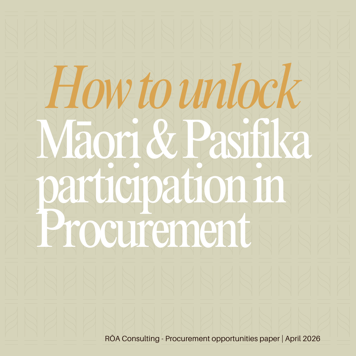 How to unlock&nbsp;more&nbsp;Māori and Pasifika participation in procurement