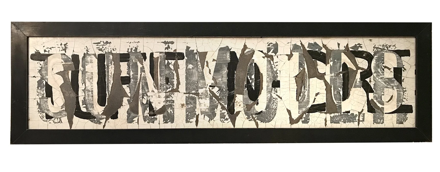 Tuff N' Dri, 2024 /
reclaimed bus destination sign /
12 x 40 inches