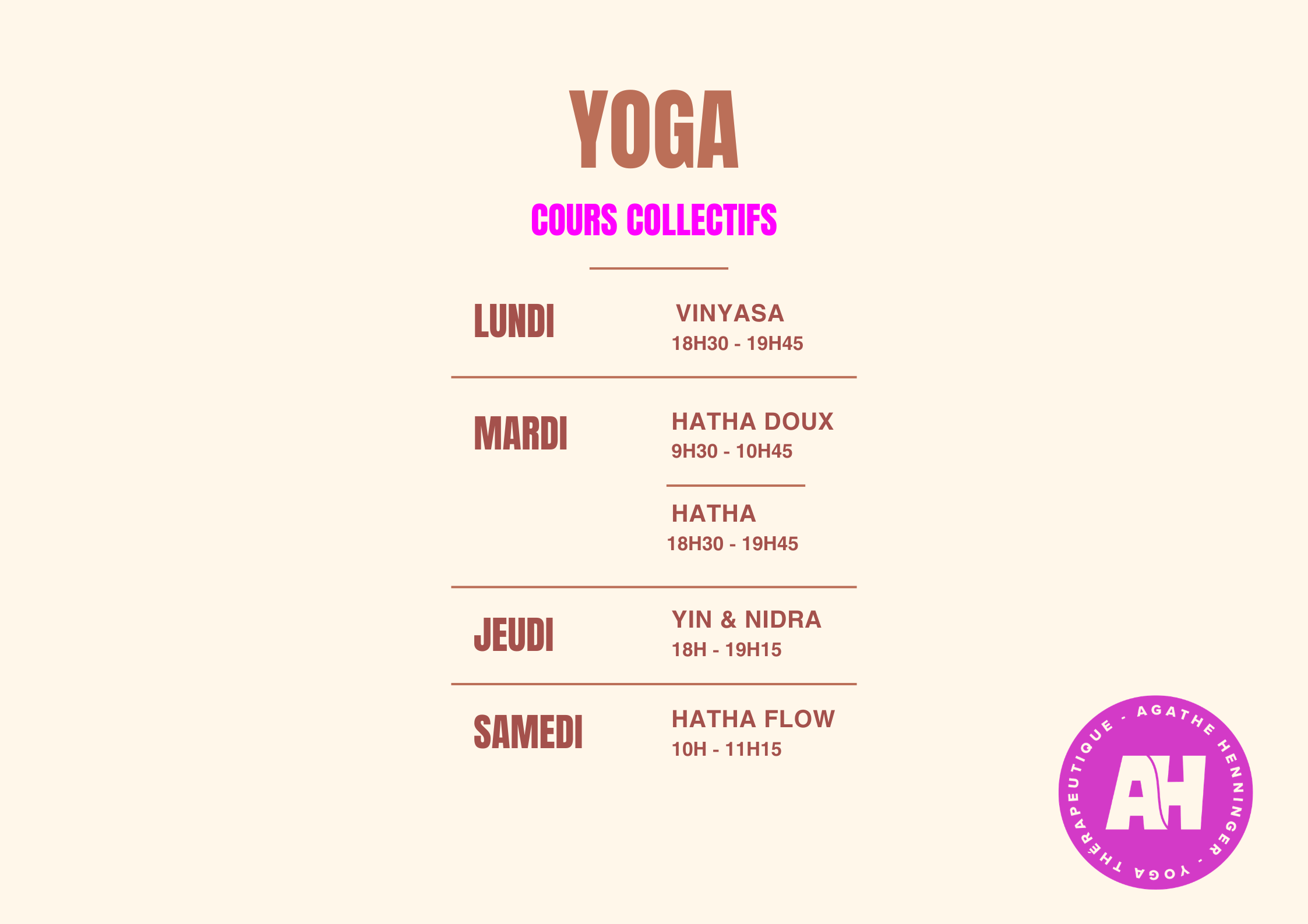 Programme de cours collectifs de yoga pour la semaine, avec différents cours comme Vinyasa, Hatha Doux, Hatha, Yin & Nidra, et Hatha Flow, indiquant les jours et horaires, avec un logo rond violet en bas à droite avec le texte 'THÉRAPEUTIQUE - AGATHE HENNING - YOGA' et les initiales 'AH'.