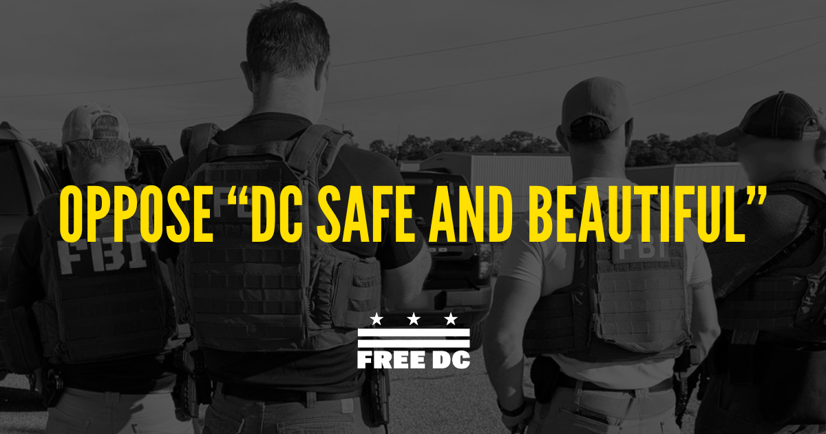 Oppose “DC Safe and Beautiful”