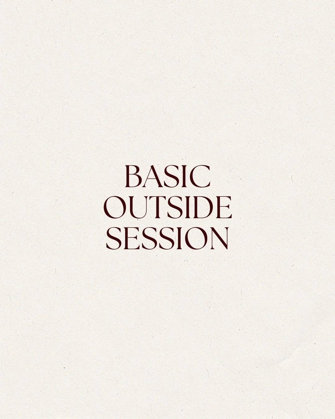 BASIC OUTSIDE SESSION