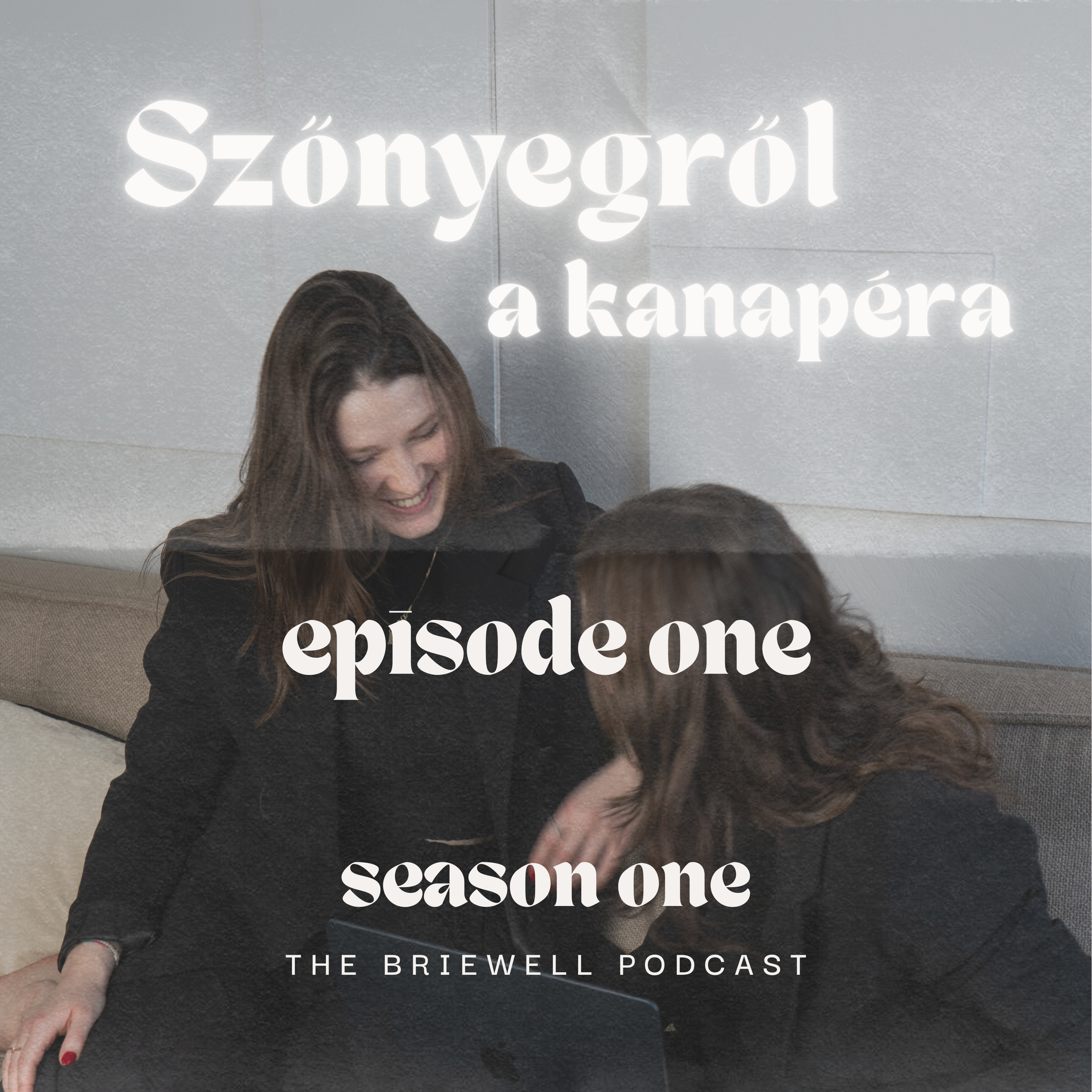 Briewell podcast első epizód, nevetős beszélgetés a műsorvezetőkkel Budapesten a 11. kerületben