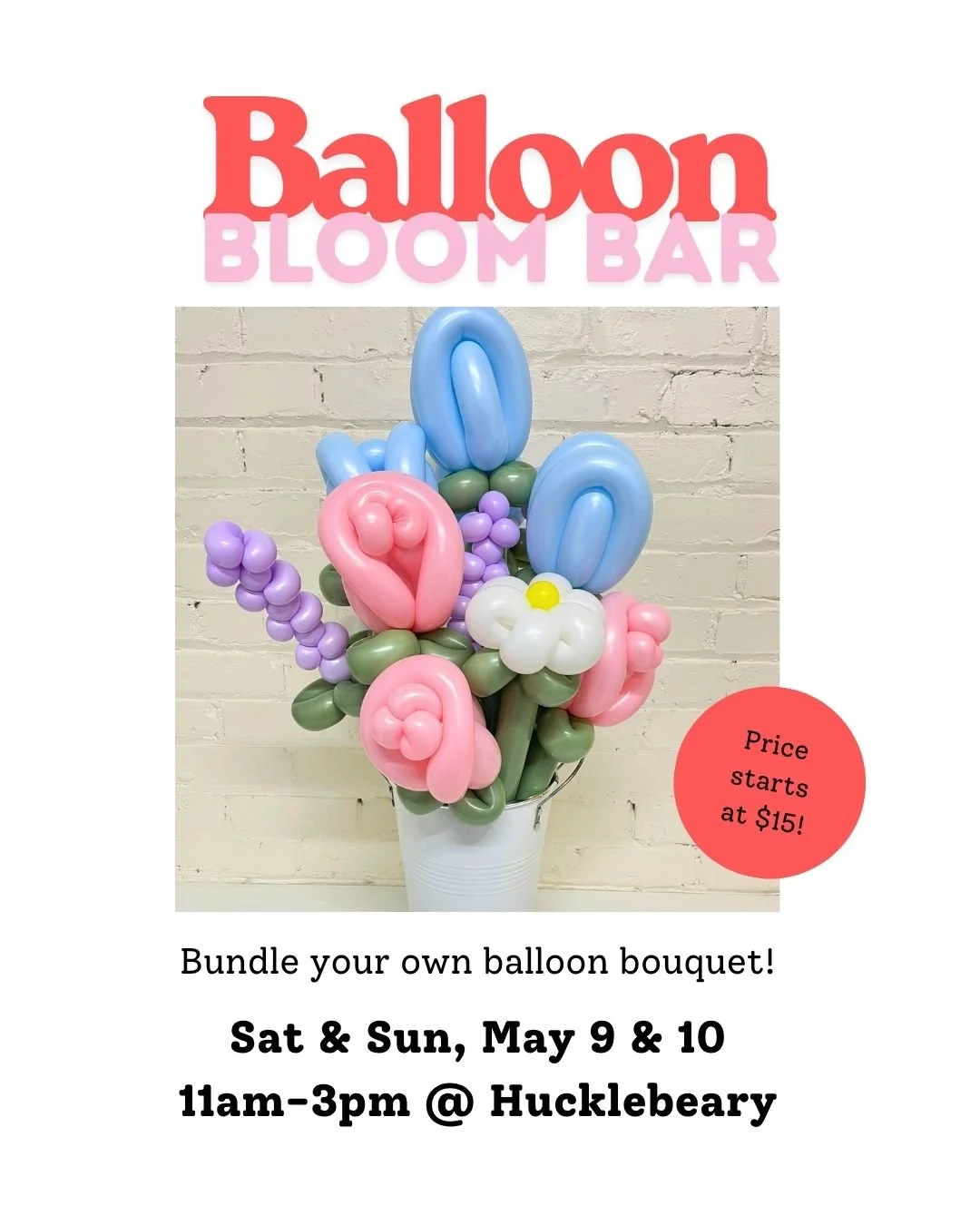 flyer for the balloon bloom bar May 9th and 10th