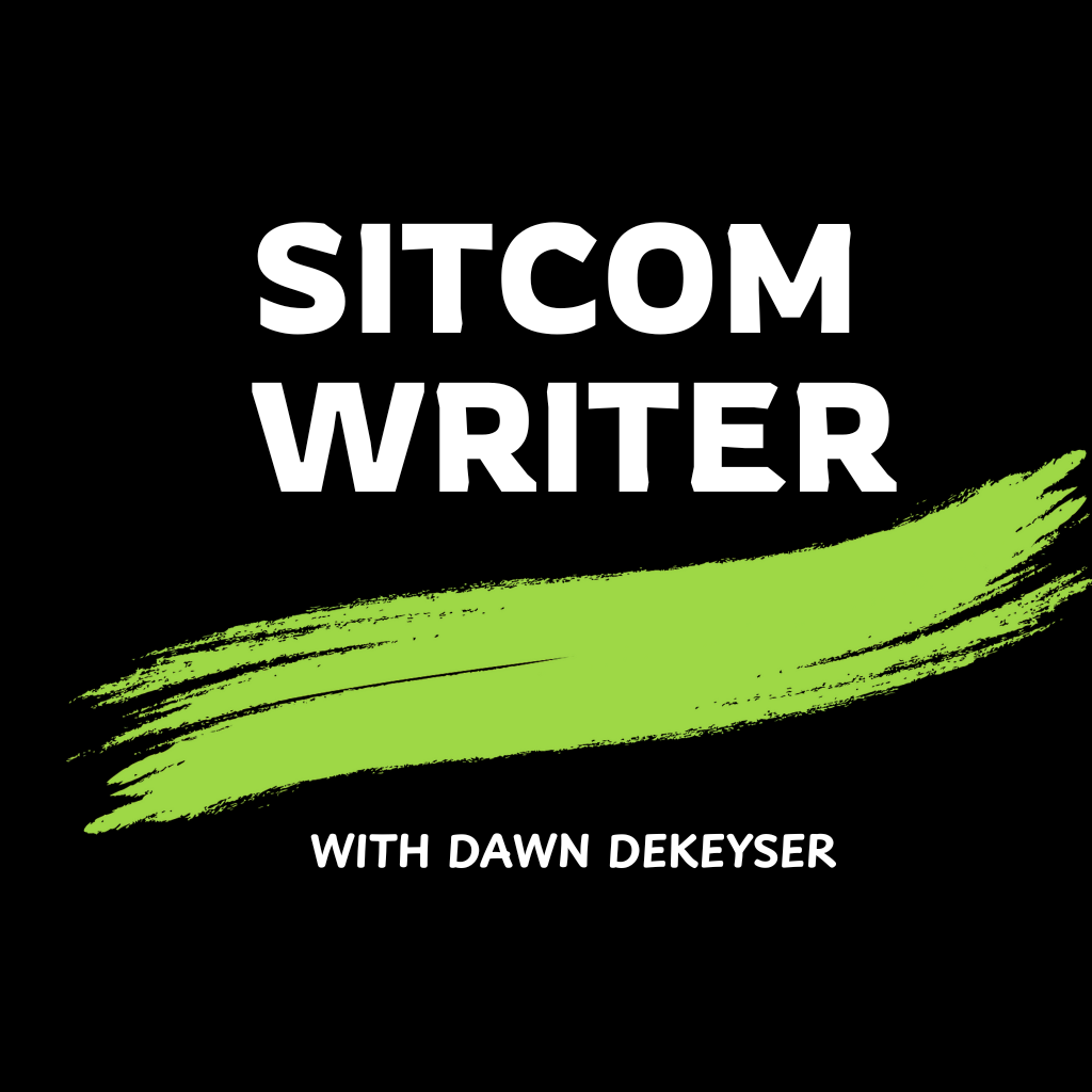 Dawn DeKeyser - Sitcom Writing Career Insights