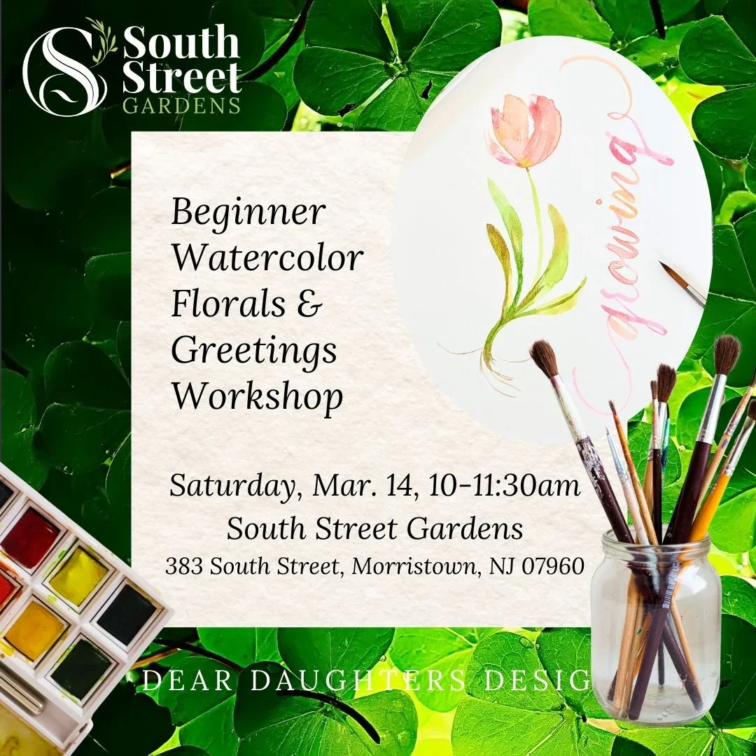 Learn Watercolor Florals & Greetings Workshop - South Street Gardens - Saturday, March 14, 2026, 10:00am-11:30pm, Morristown, NJ