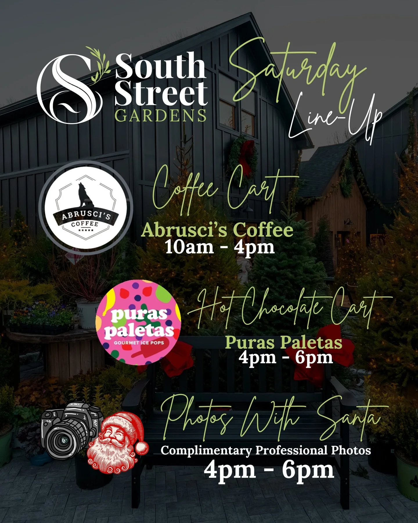 It&rsquo;s a full day of festive fun at South Street Gardens and we cannot wait to welcome you 🎄✨ (Saturday 12/20/2025)

This Saturday is packed from morning to night. Start your day with Abrusci&rsquo;s Coffee serving up warm cups from 10am to 4pm 