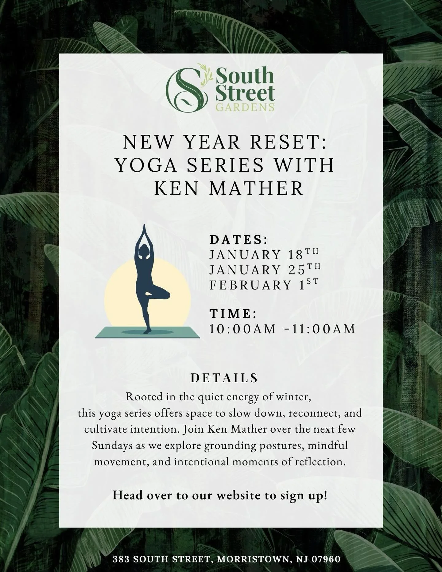 Start off the new year grounded and join us at South Street Gardens for a nourishing yoga series led by Ken Mather. Designed to help you slow down, reconnect, and set meaningful intentions for the months ahead.

🧘 Dates: Sunday, Jan 18th, Jan 25th, 