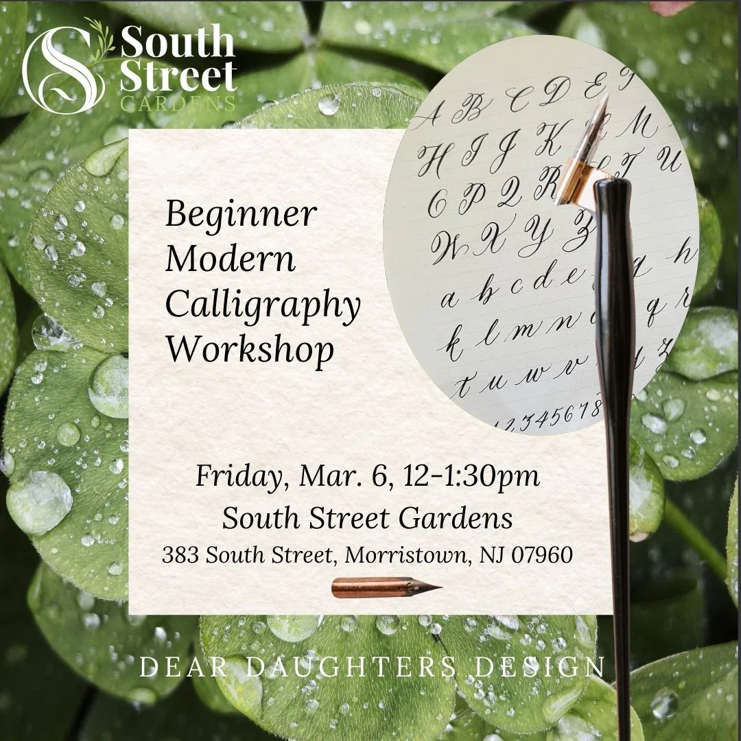 Learn Modern Calligraphy - WorkshopSouth Street Gardens - Friday, March 6, 2026, 12-1:30pm, Morristown, NJ