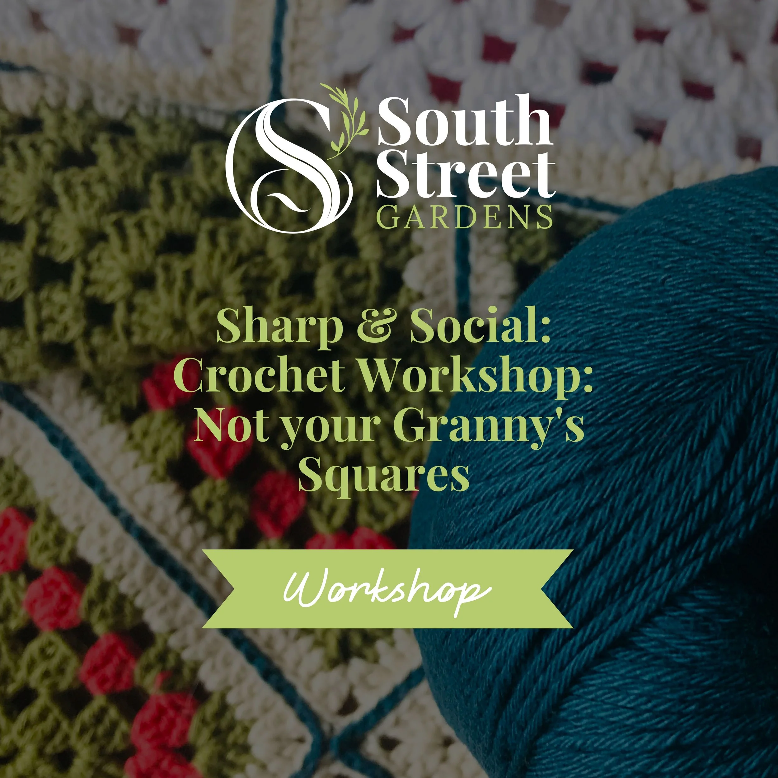 Sharp & Social: Crochet Workshop: Not your Granny's Squares - June 21st 10am - 12pm