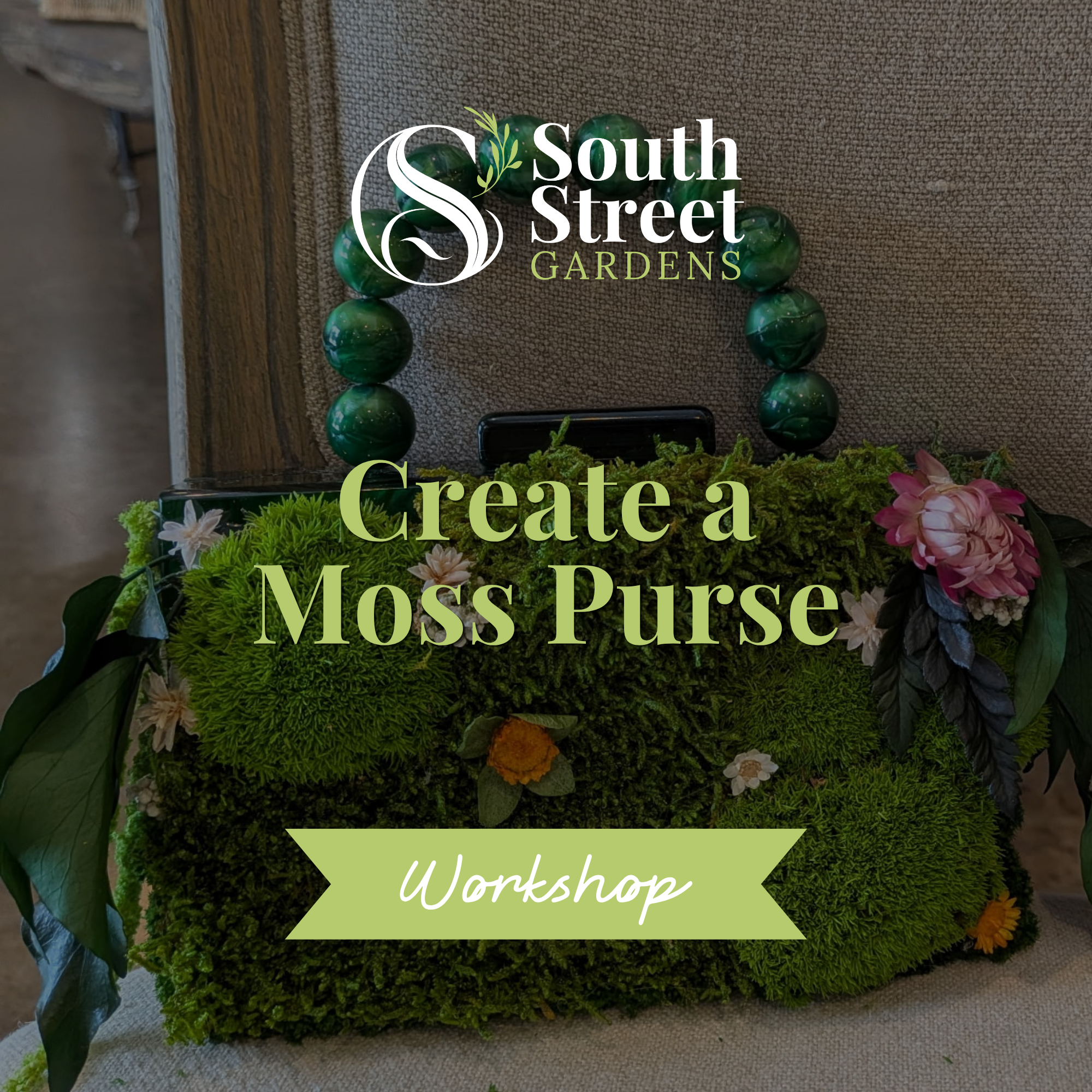 Moss & Mingle: Create a Moss Purse Workshop - Thursday, October 15, 6:30pm - 8:30pm