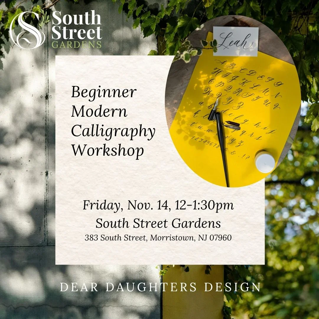 1-DearDaughtersDesign-LearnModernCalligraphyClass-MorristownNJ-SouthStreetGardens-November14-12.webp (Copy)
