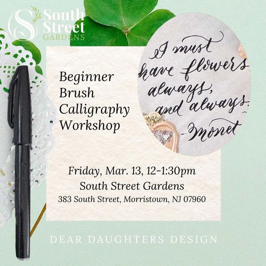 Learn Brush Lettering Calligraphy - South Street Gardens - March 13, 2026, 12:00pm-1:30pm, Morristown, NJ