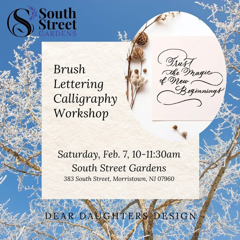 Brush Lettering Calligraphy - South Street Gardens - February 7, 2026, 10:00am-11:30am, Morristown, NJ