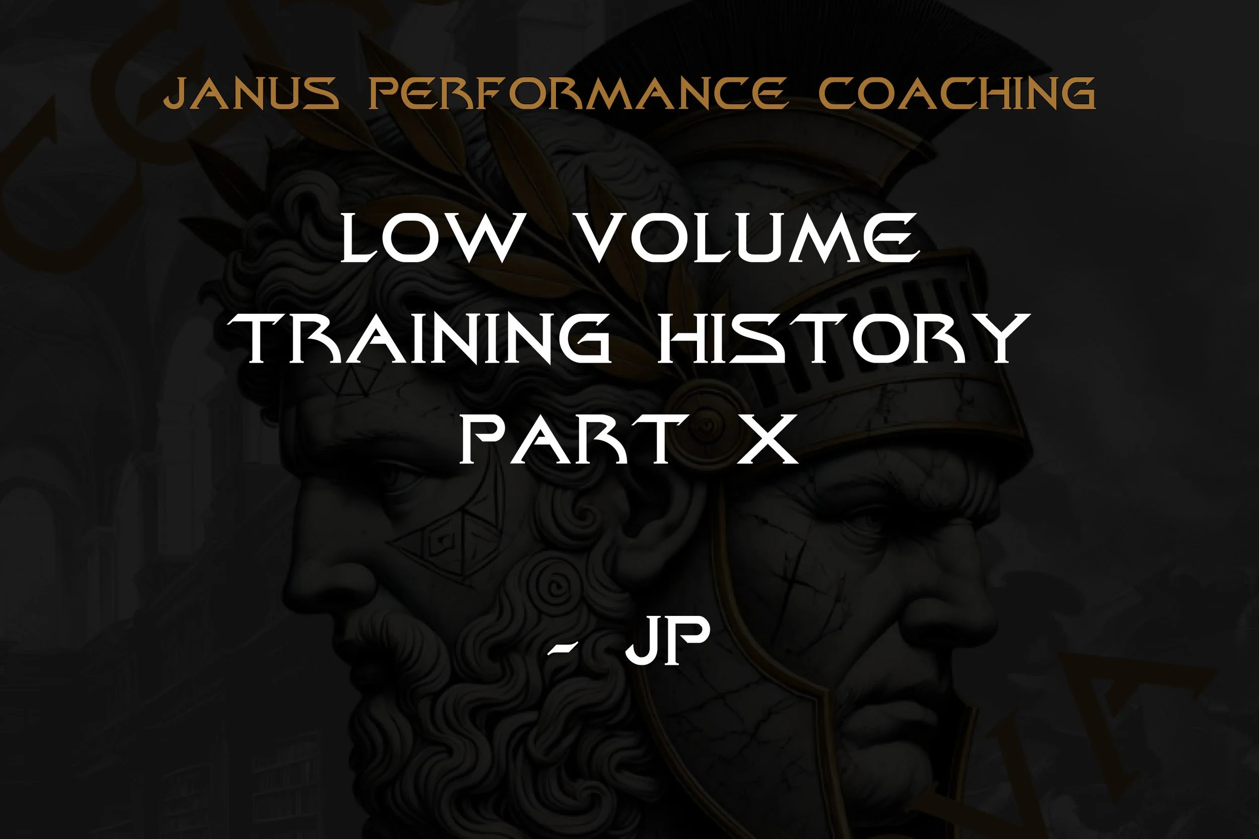 LOW VOLUME TRAINING HISTORY PART X – Jordan Peters (JP)