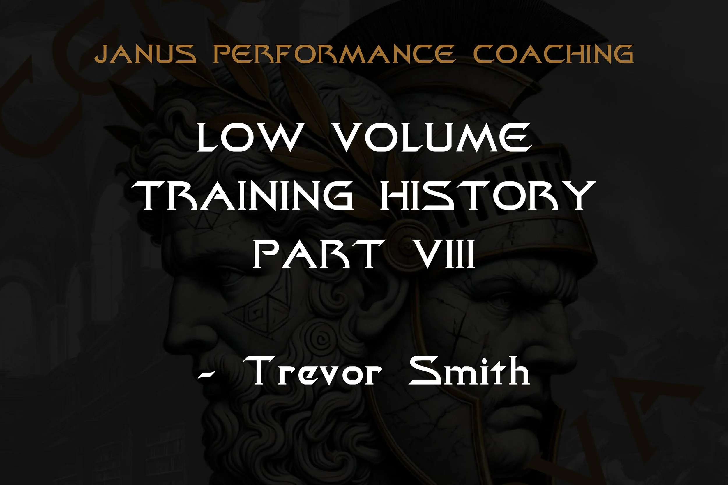 LOW VOLUME TRAINING HISTORY PART VIII – Trevor Smith & Beyond Failure Training