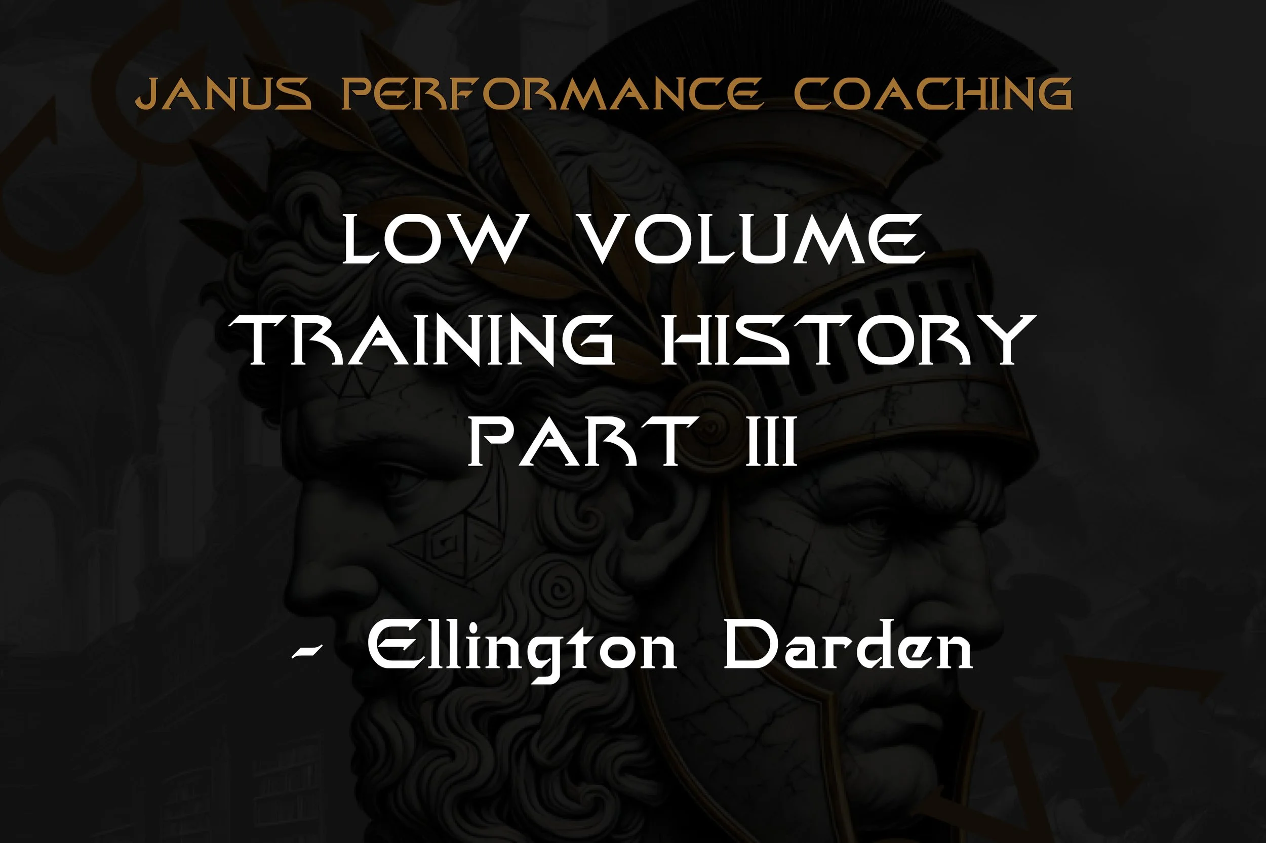 Low Volume Training History: Part III – Ellington Darden