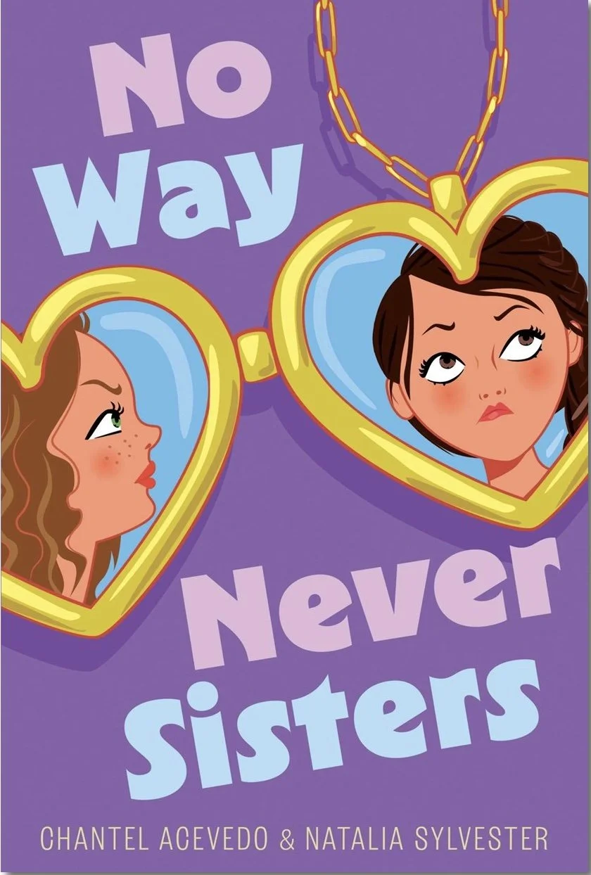 No Way Never Sisters by Chantel Acevedo & Natalia Sylvester