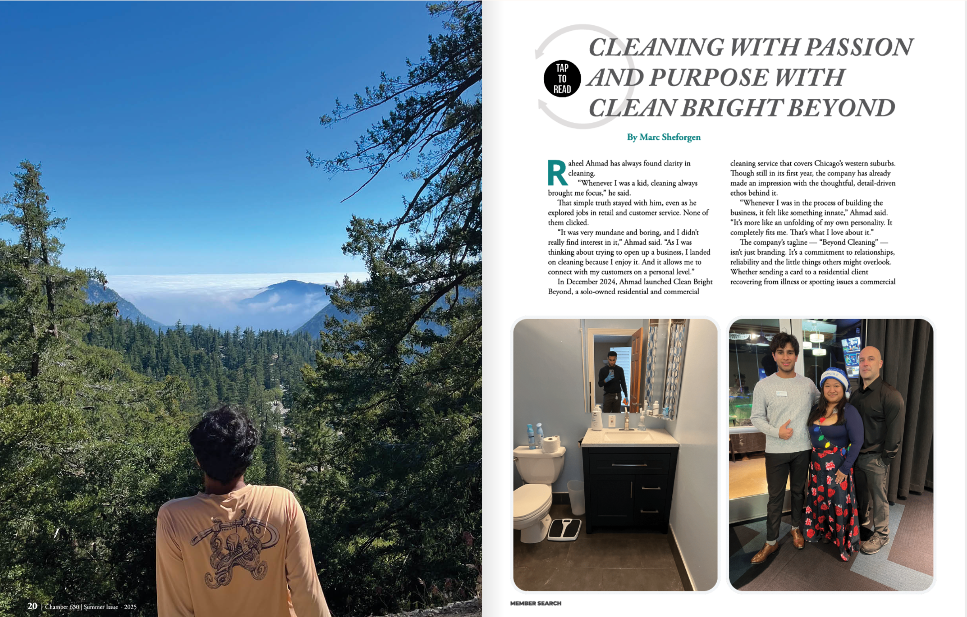 Raheel Ahmad describes his journey into the business world as a college student finding his passion for cleaning. Where he boldly takes steps to join the Chamber630, expand his cleaning service in Chicago, and is on track to become the best