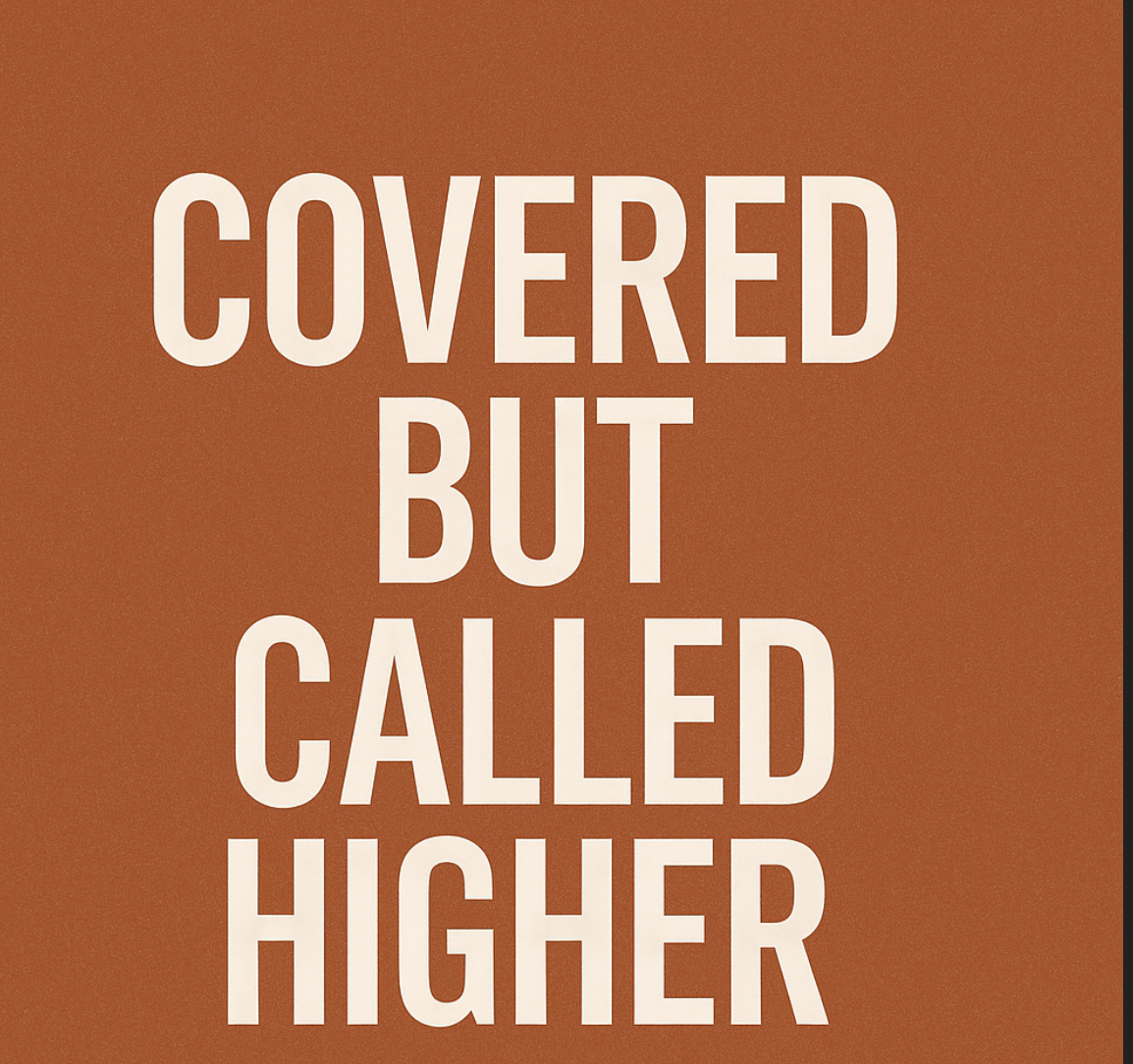Covered But Called Higher (1 John 2:1-11)