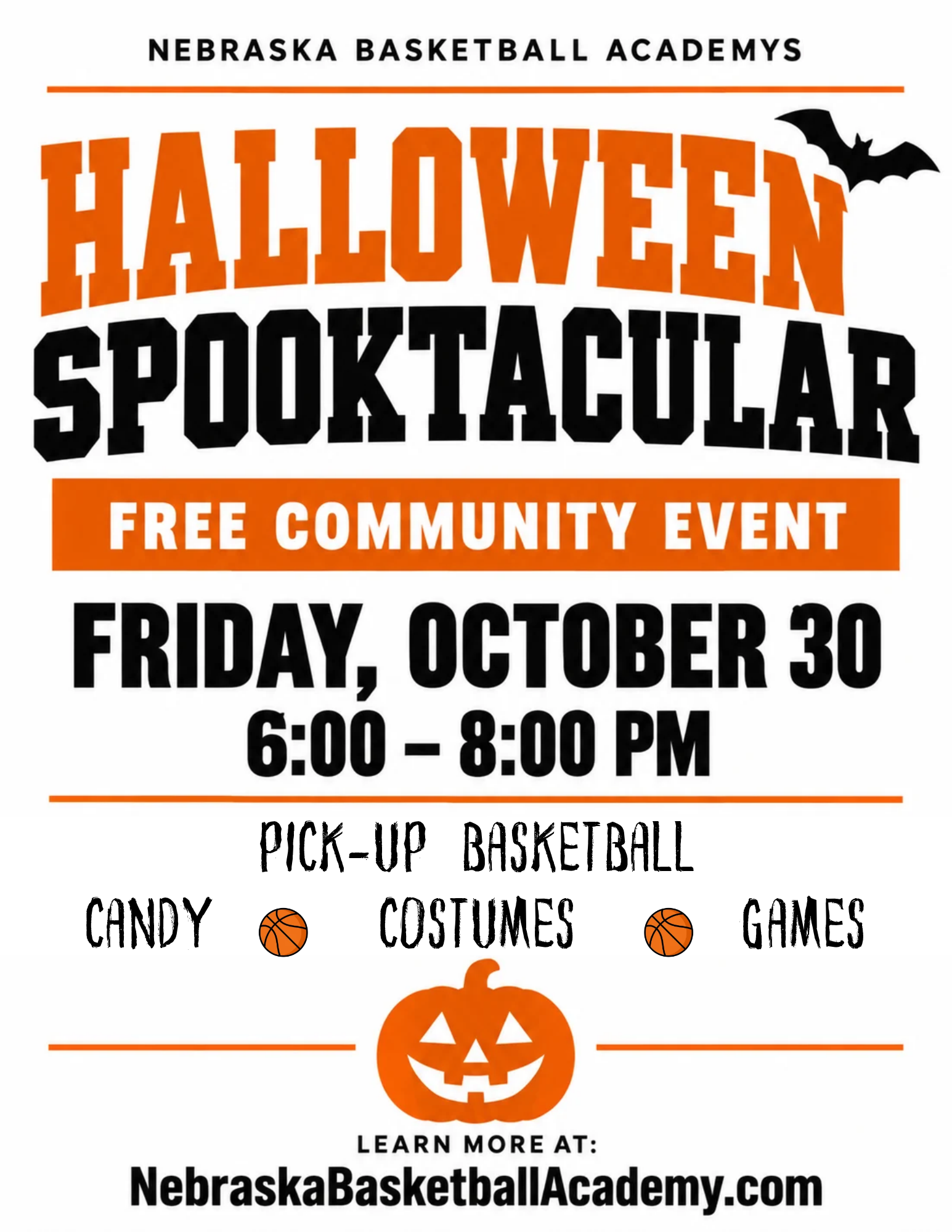 halloween Spooktacular Community Event at Nebraska Basketball Academy is on October 30th, 2026.