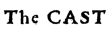 Text reading 'The CAST' in black, stylized font.