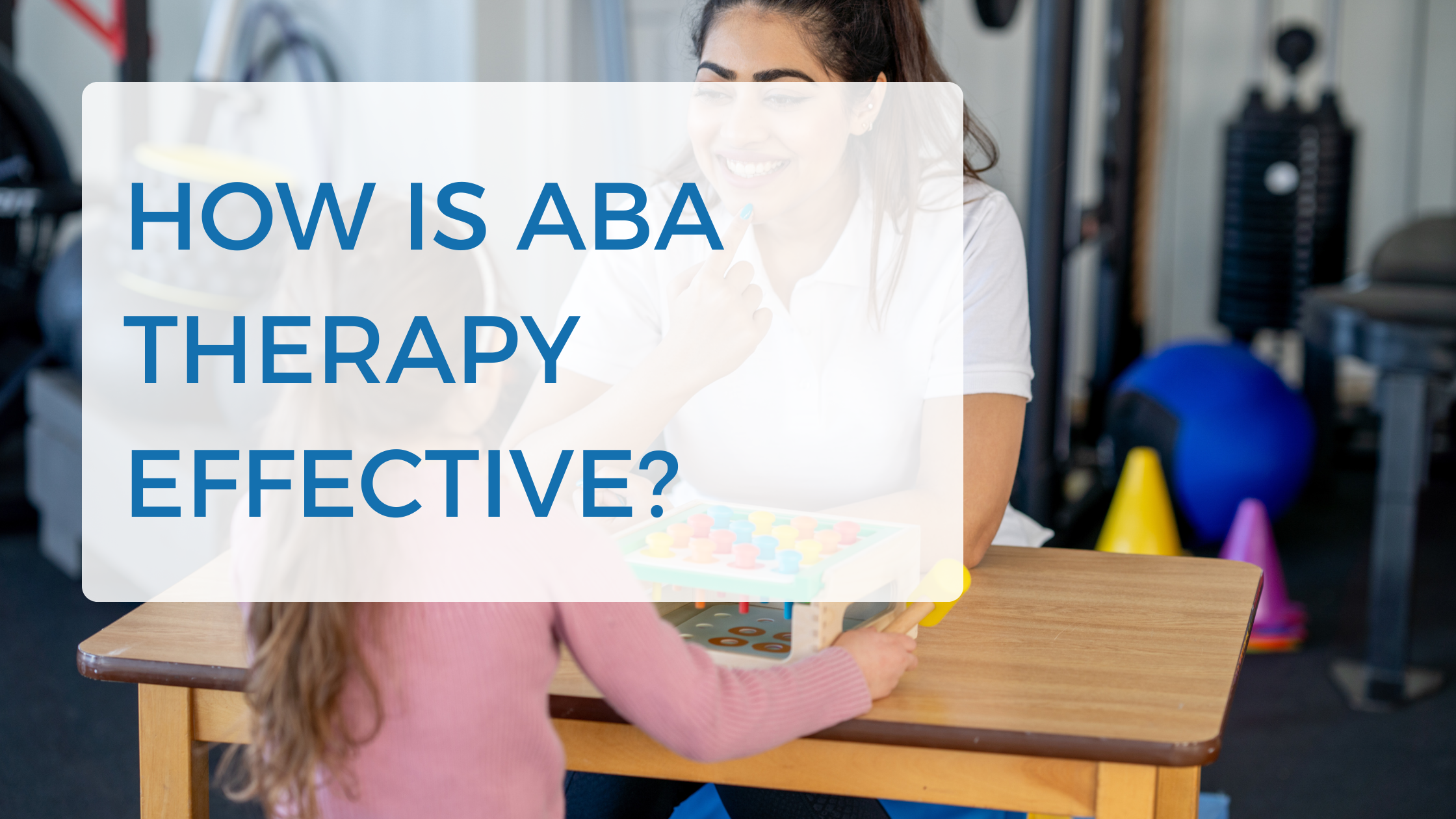 Exploring How ABA Therapy Strengthens Child Development