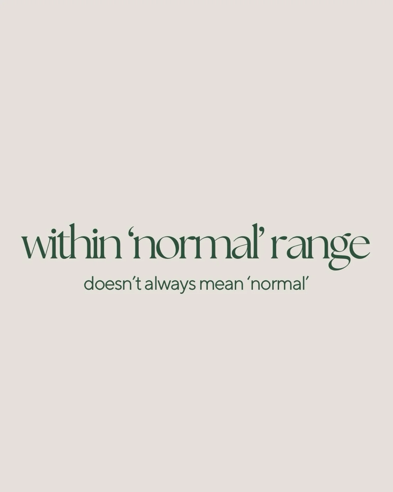 My doctor said everything on my pathology results is within normal limits. 

So why do I still feel the way I do? 

The answer is- just because your pathology is within what is considered &lsquo;normal&rsquo; range, does not mean that there is no dis