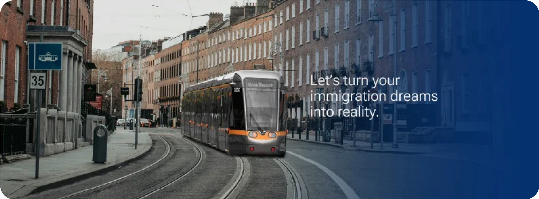 A city street scene with a modern tram on curved tracks, tall brick buildings lining the street, and a blue overlay with white text that says, "Let's turn your immigration dreams into reality."
