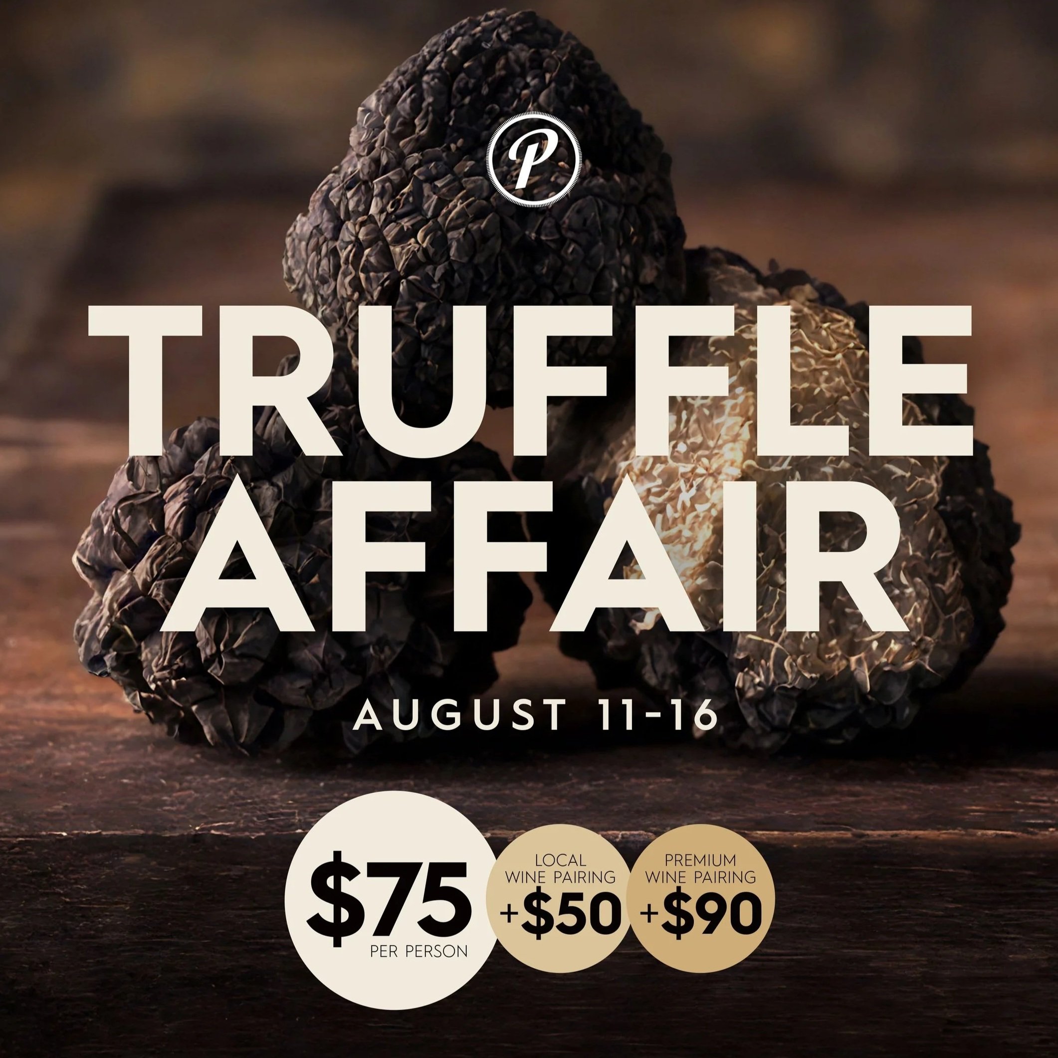 Truffle Affair | Aug 11 - 16