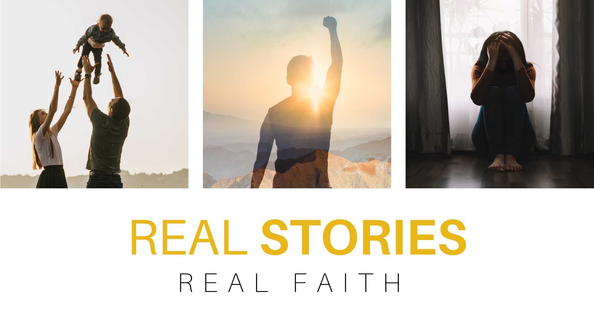 Real Stories Real Faith
