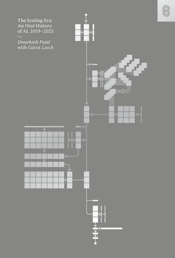 The Scaling Era: An Oral History of AI, 2019–2025