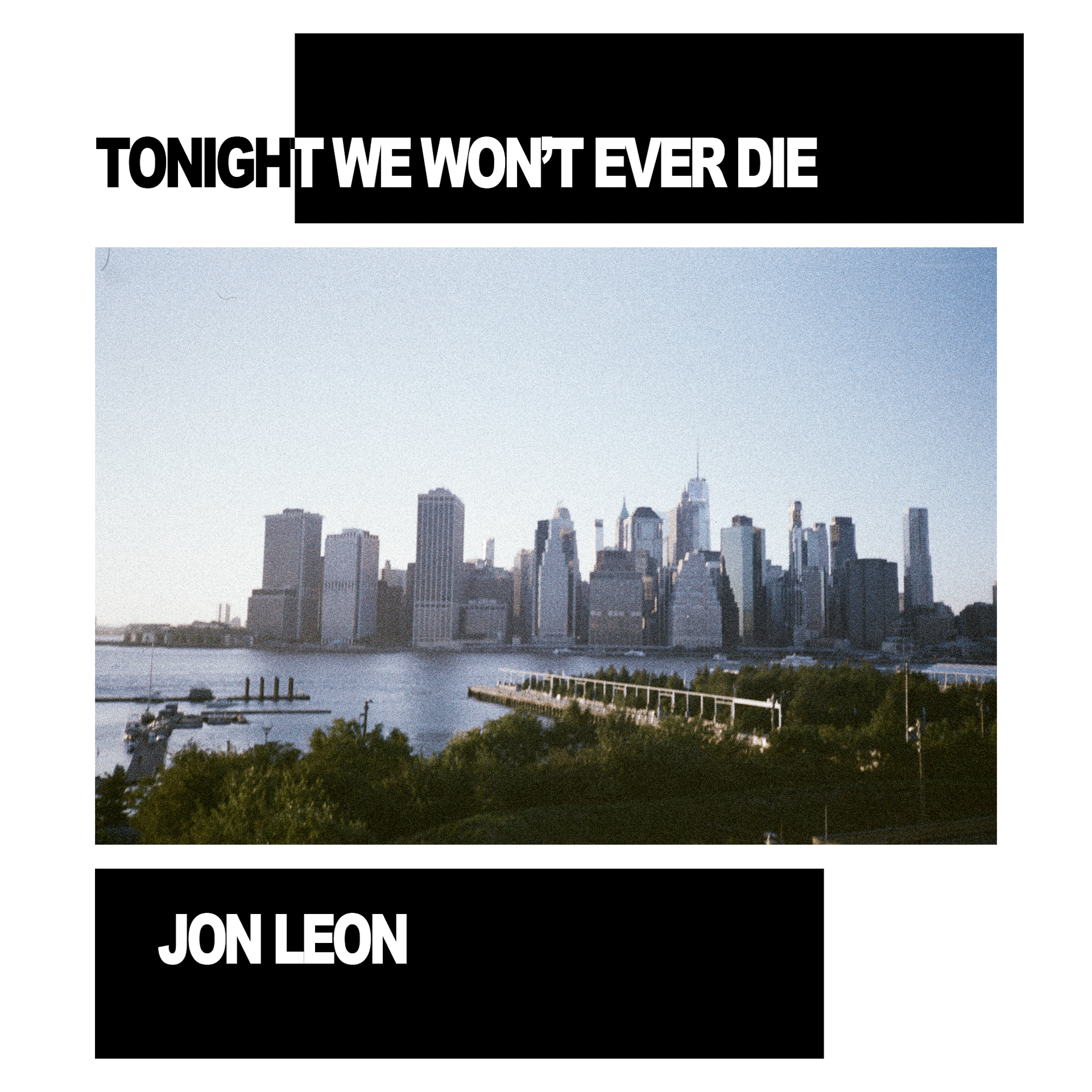 TONIGHT WE WON’T EVER DIE