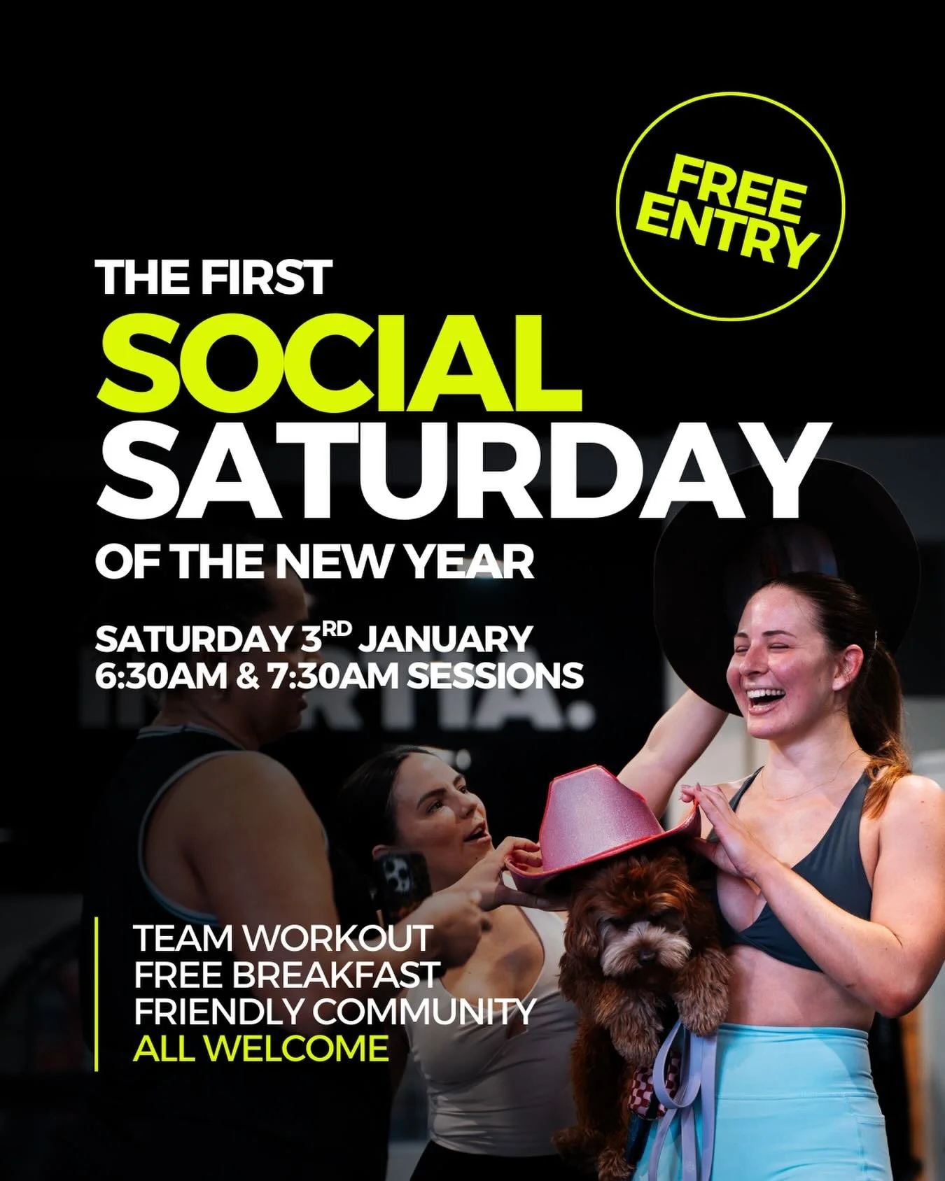 ✨ The first Social Saturday of the year ✨

Start 2026 off right! Moving together, sweating together, and sticking around for brekkie after 🥣☕️

🗓 Saturday 3rd January
⏰ 6:30am &amp; 7:30am sessions
💚 Free entry

✔️ Team workout
✔️ Free breakfast
✔