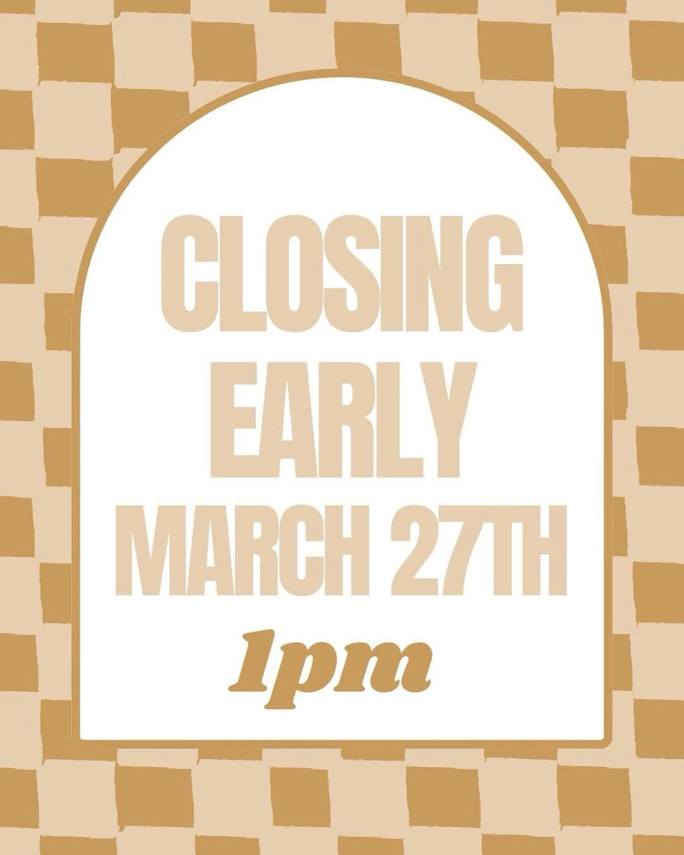 PSA!! We are closing early next Friday (March 27th). 

Due to personal commitments, we will be closing at 1pm next Friday. We ask you please plan ahead &amp; if you need anything next Friday, you drop by or get in touch in the morning 

Thank you for