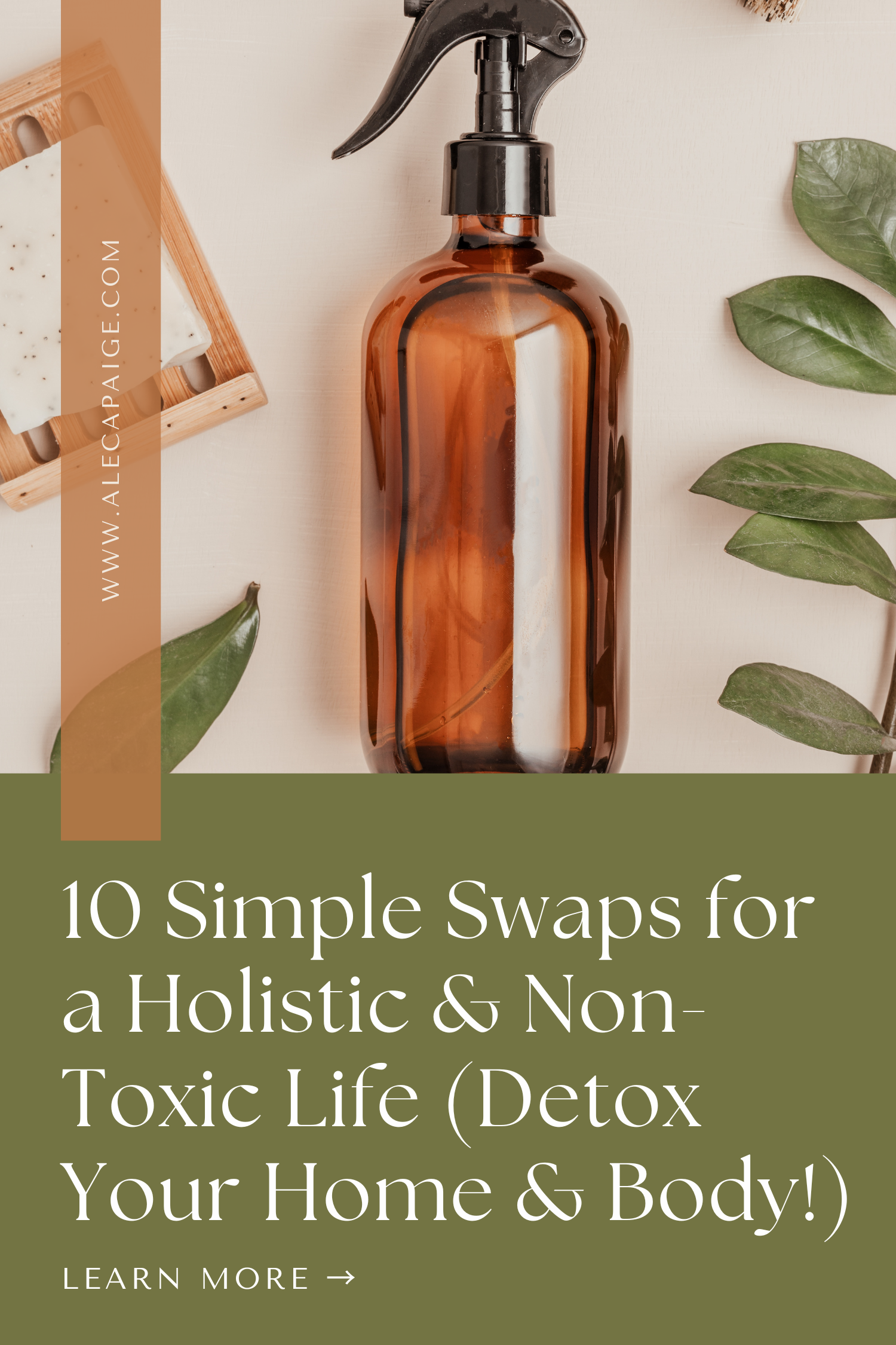 10 Simple Swaps for a Holistic & Non-Toxic Life (Easy Ways to Detox Your Home & Body)