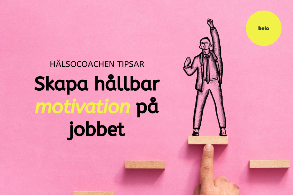 Webinarium: Skapa hållbar motivation på jobbet - hälsocoachen tipsar