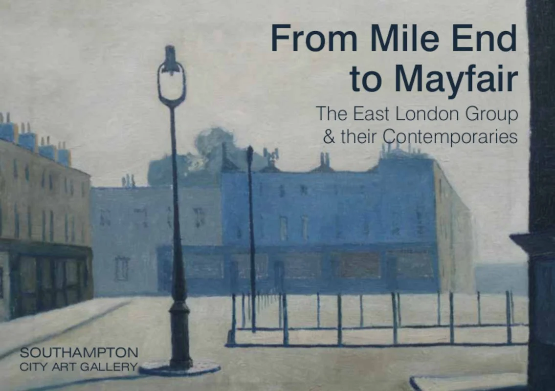 Southampton City Art gallery flyer for "From Mile End to Mayfair" exhibition in 2017.