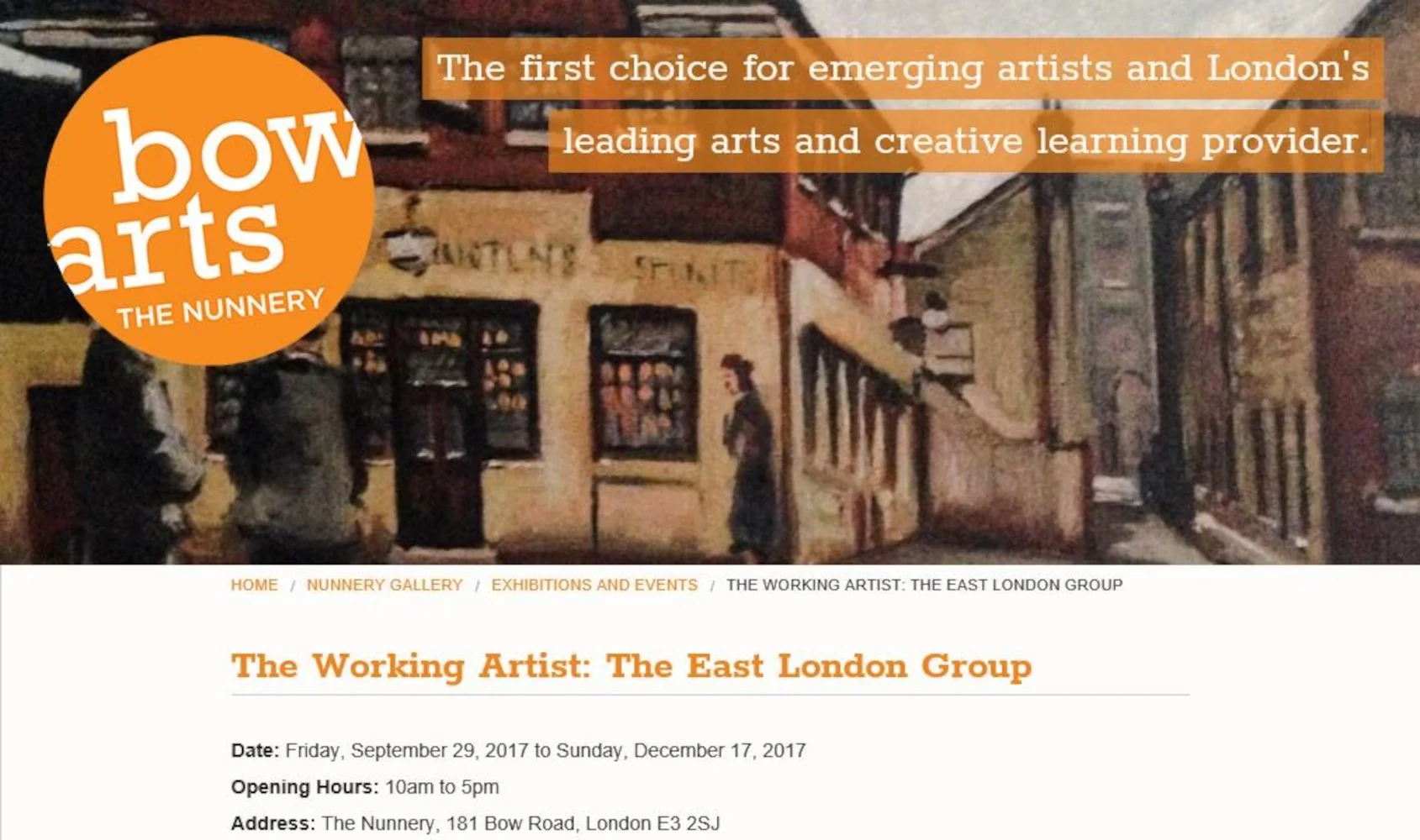 A promotional webpage for an art exhibit titled "The Working Artist: The East London Group" at The Nunnery, located at 181 Bow Road, London. The page includes a background image of a street scene with three people walking in front of a building and orange headers and logos.