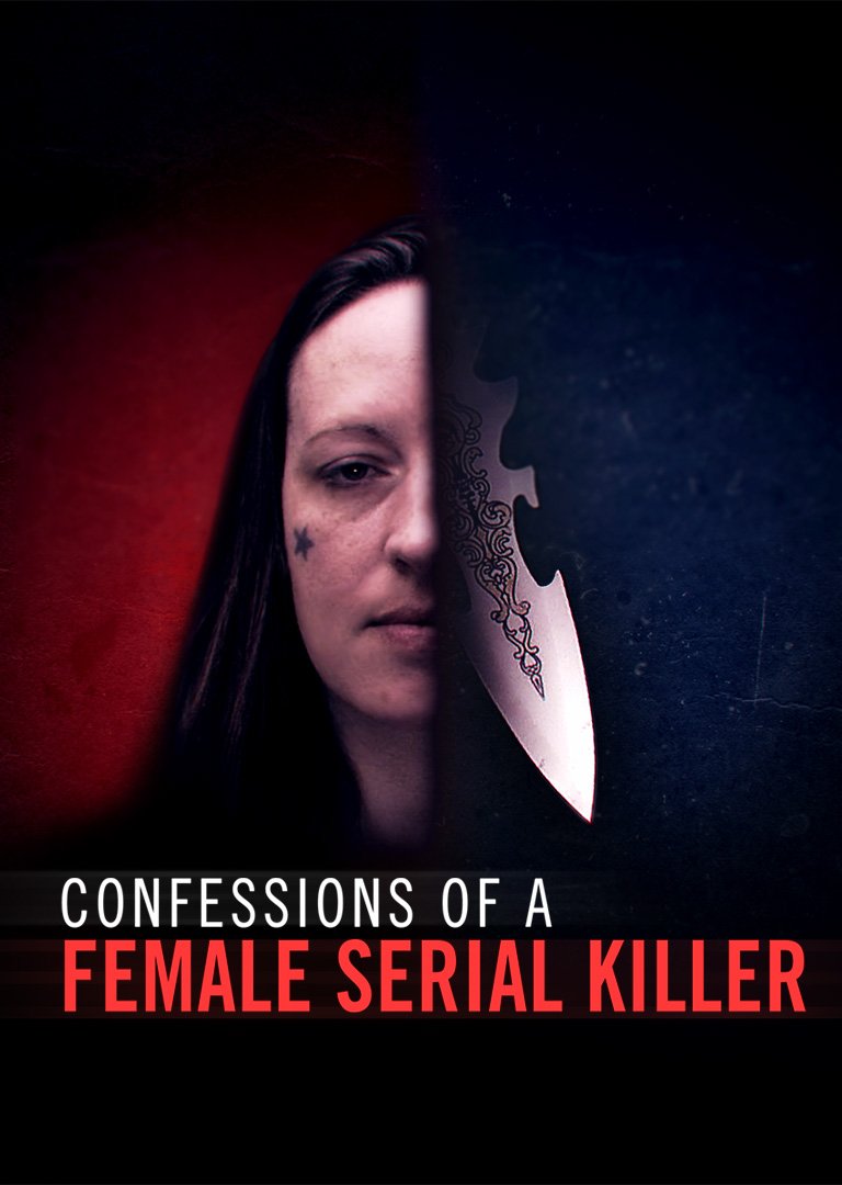 Half of a pale woman's face is cut off by the edge of the screen, she is against a dark background. The text 'Confessions of a' is in white and 'Female serial killer' is in red.