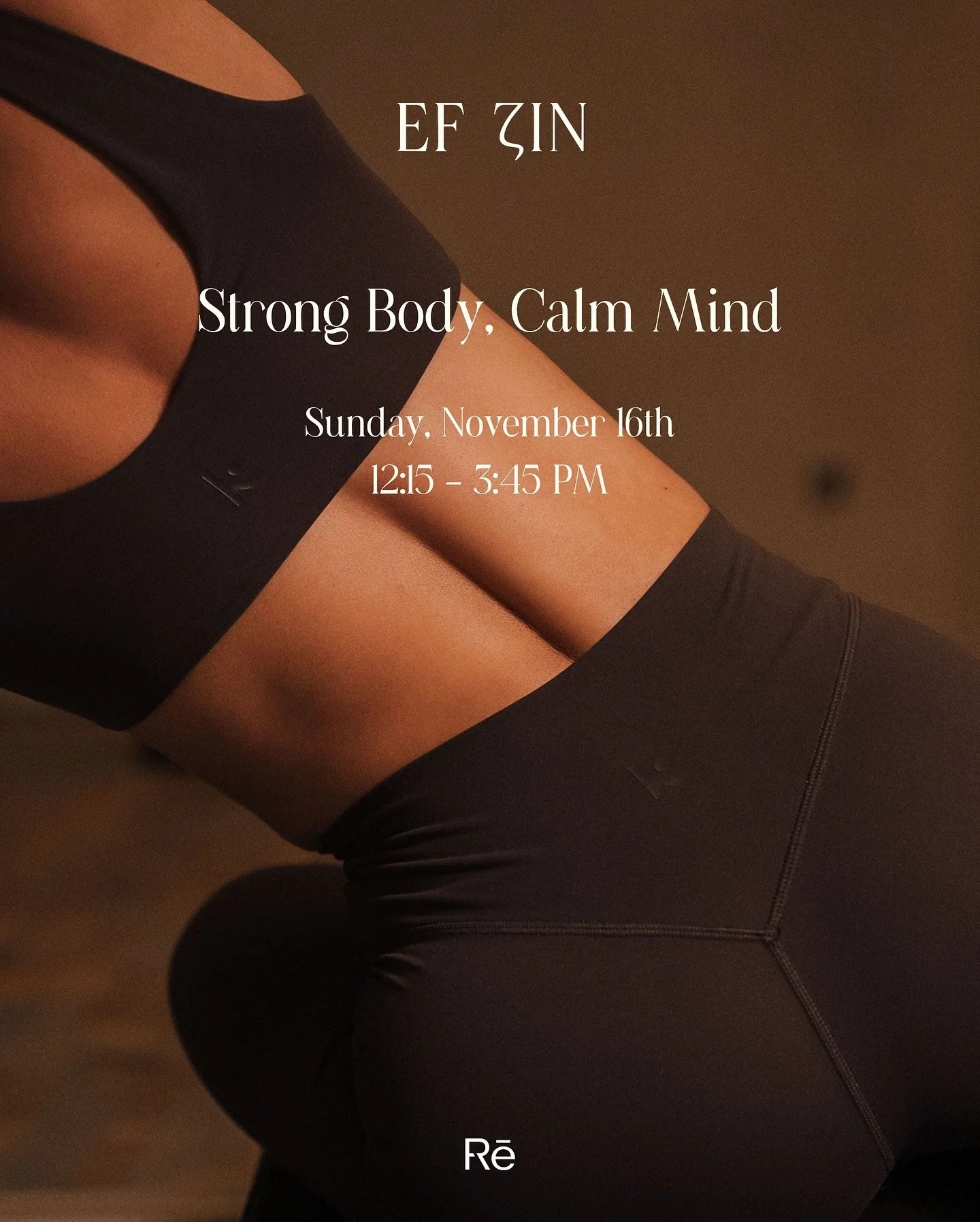 Event | Strong Body, Calm Mind Round 2 

Move, restore and reconnect with us in our upcoming event in partnership with Rē! 

Spaces are limited - reserve your spot on our website www.efzinwellness.com