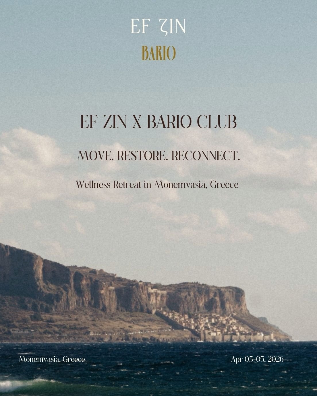 Retreat | Ef Zin &times; Bario Club
Monemvasia, Greece

Choose to move, restore, and reconnect - with intention.

Your escape is calling.
And we&rsquo;re holding the space.

Limited spots available.
DM us for bookings.