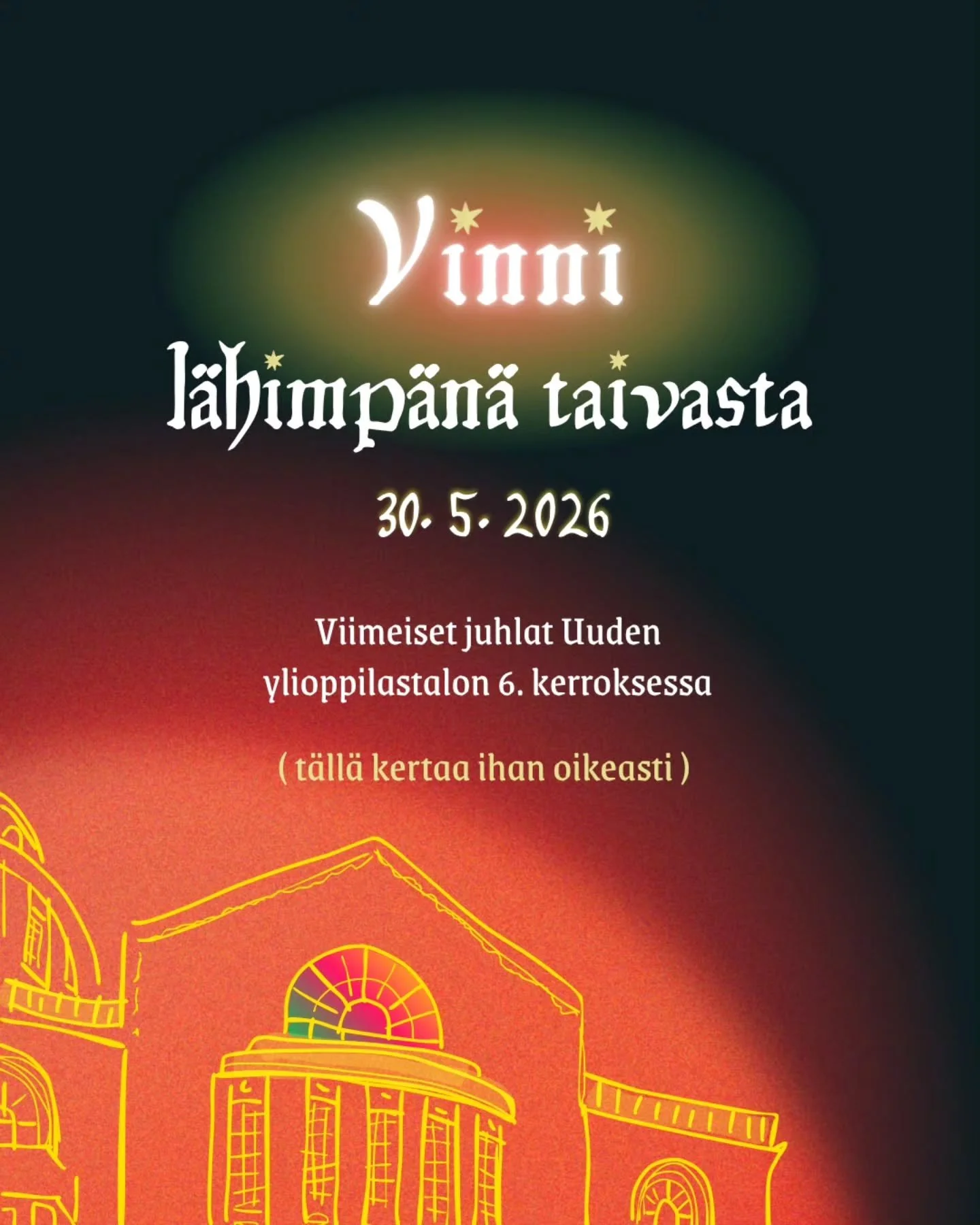 Tervetuloa viimeisiin juhliin! 💔

Vinni on toden totta l&auml;himp&auml;n&auml; taivasta viimeisiss&auml; juhlissa lauantaina 30. toukokuuta. Juhla alkaa klo 18 Uuden ylioppilastalon 6. kerroksessa hartaissa tunnelmissa, kun Osikseksikin kutsutun Vi